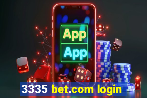 3335 bet.com login